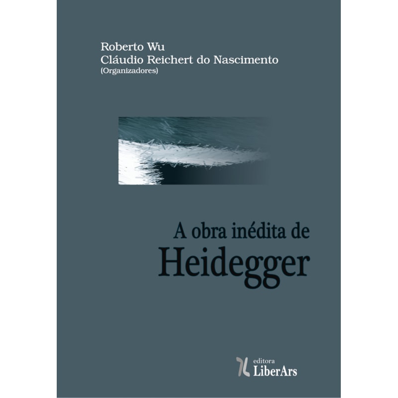 A OBRA INÉDITA DE HEIDEGGER