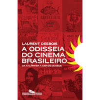 A ODISSEIA DO CINEMA BRASILEIRO