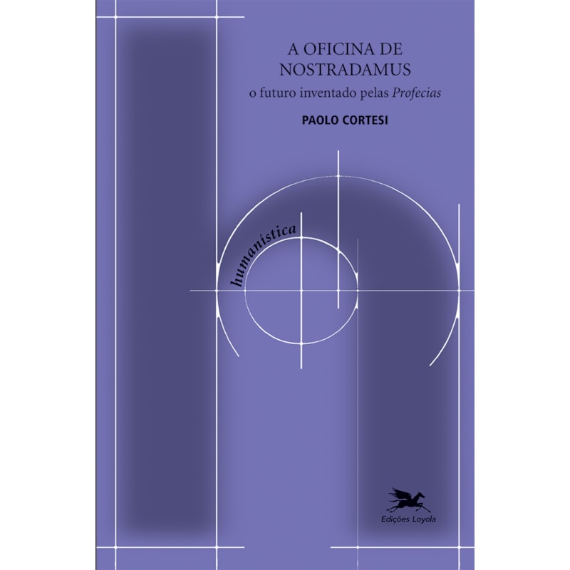 A OFICINA DE NOSTRADAMUS: O FUTURO INVENTADO PELAS PROFECIAS