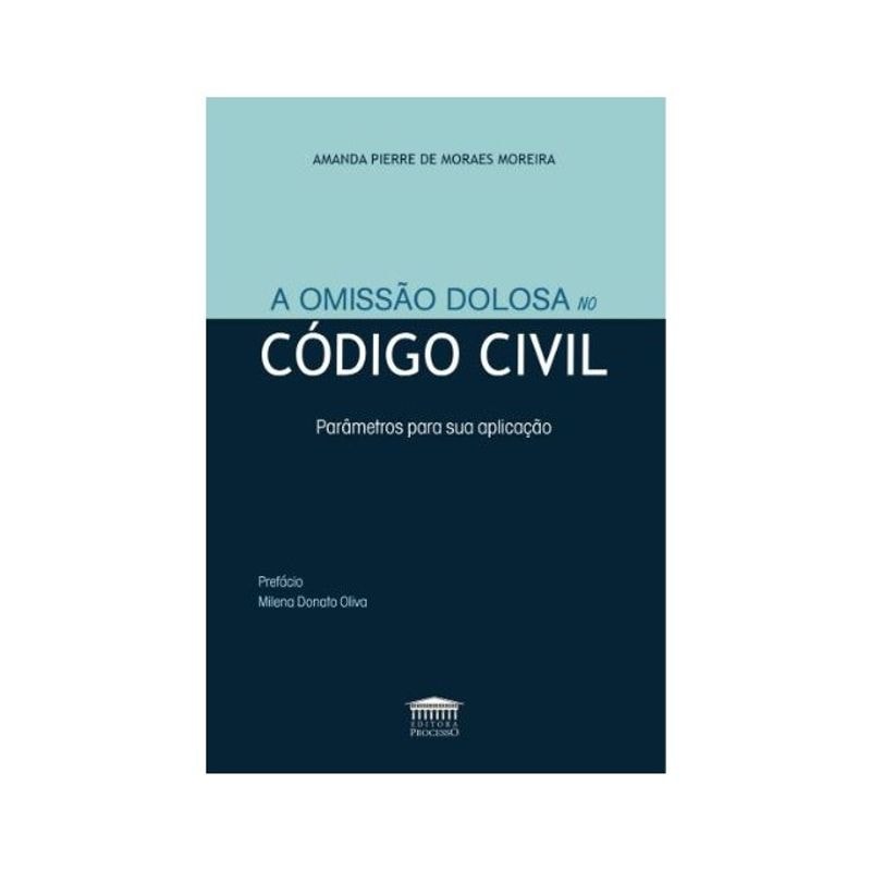 A OMISSÃO DOLOSA NO CÓDIGO CIVIL - 2024