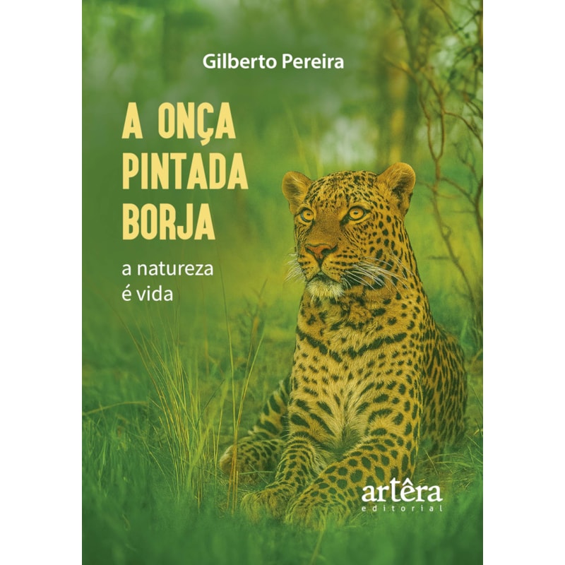 A ONÇA PINTADA BORJA: A NATUREZA É VIDA