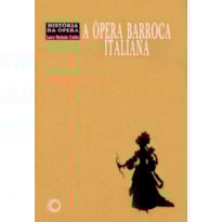A ÓPERA BARROCA ITALIANA
