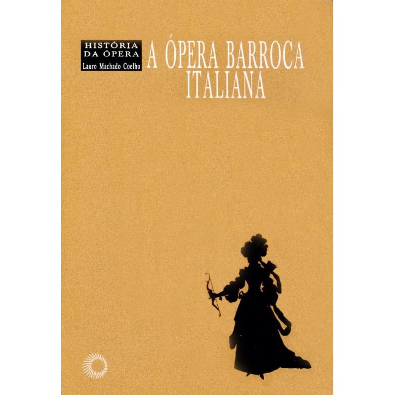 A ÓPERA BARROCA ITALIANA