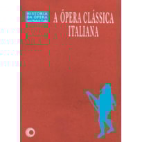 A ÓPERA CLÁSSICA ITALIANA