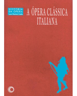 A ÓPERA CLÁSSICA ITALIANA