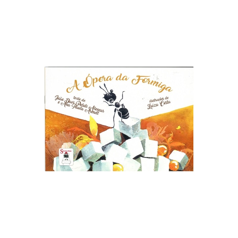 A ÓPERA DA FORMIGA