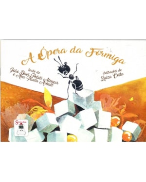 A ÓPERA DA FORMIGA