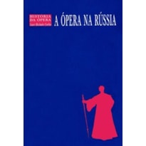 A ÓPERA NA RÚSSIA