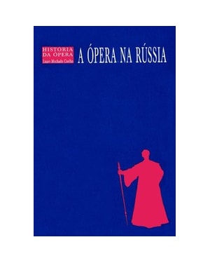 A ÓPERA NA RÚSSIA