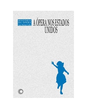 A ÓPERA NOS ESTADOS UNIDOS