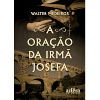 A ORAÇÃO DA IRMÃ JOSEFA