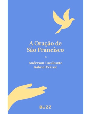 A ORAÇÃO DE SÃO FRANCISCO