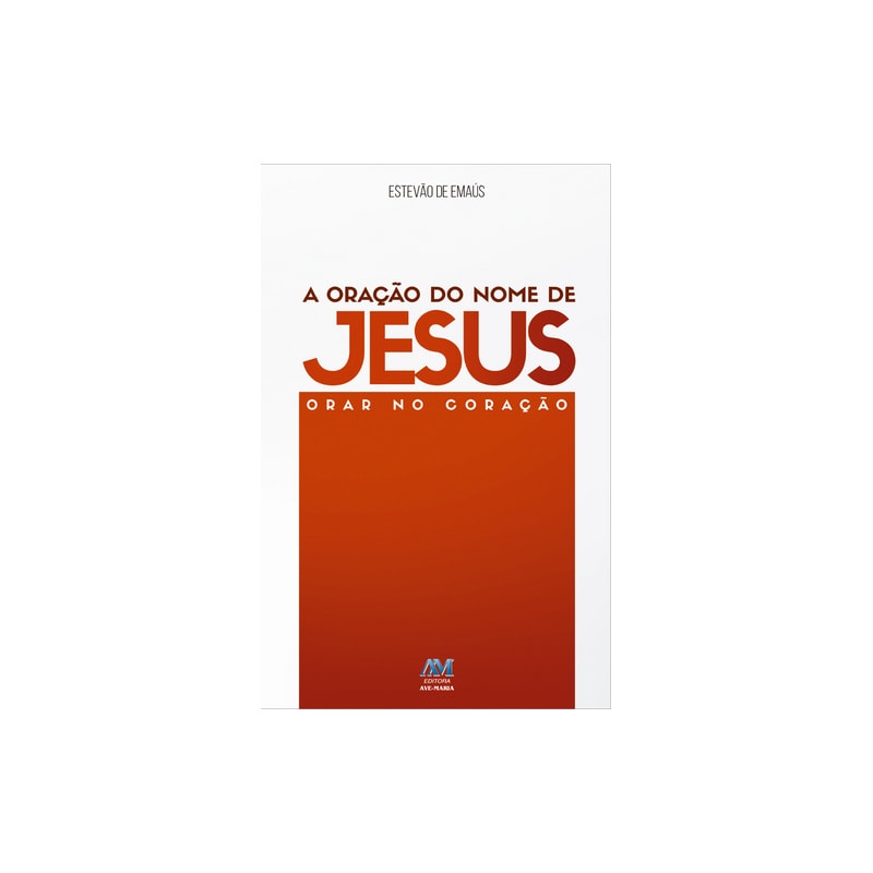 A ORAÇÃO DO NOME DE JESUS