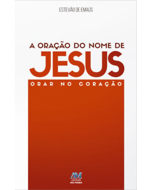 A ORAÇÃO DO NOME DE JESUS