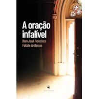 A ORAÇÃO INFALÍVEL