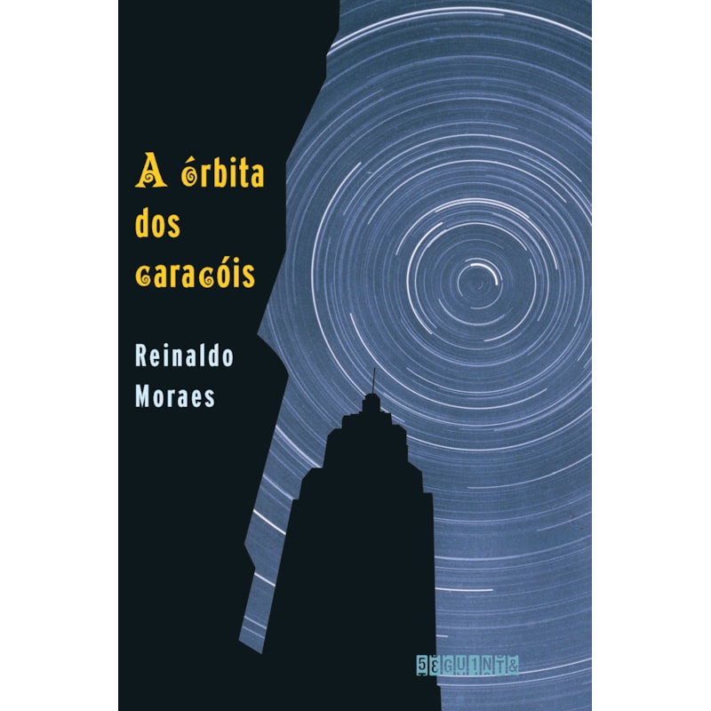 A ÓRBITA DOS CARACÓIS (NOVA EDIÇÃO)