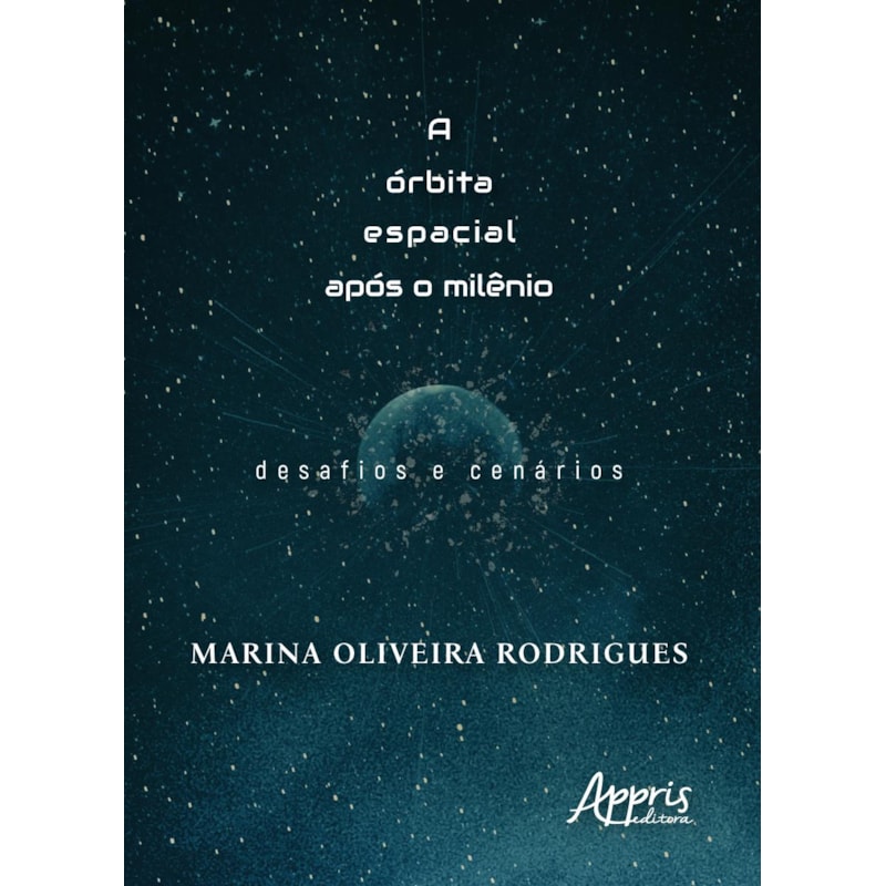 A ÓRBITA ESPACIAL APÓS O MILÊNIO: DESAFIOS E CENÁRIOS