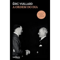 A ORDEM DO DIA: VENCEDOR DO PRÊMIO GONCOURT