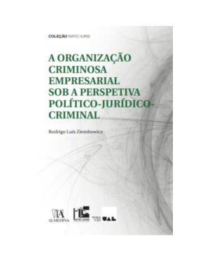 A organização criminosa empresarial sob a perspetiva político-jurídico-criminal