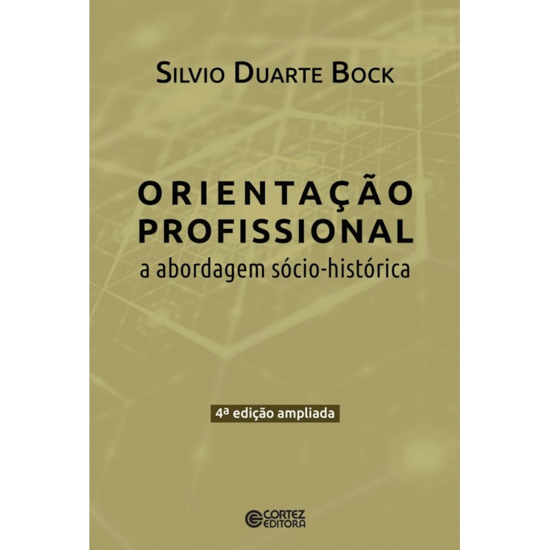 A orientação profissional: abordagem sócio-historica