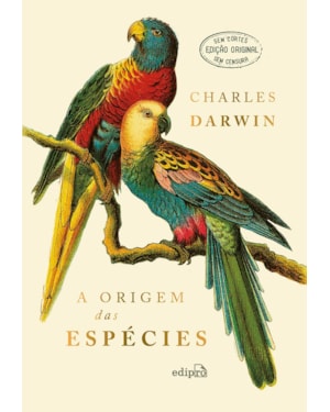 A ORIGEM DAS ESPÉCIES - CHARLES DARWIN (EDIÇÃO LUXO CAPA DURA COM TEXTO INTEGRAL SEM CORTES)