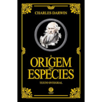 A ORIGEM DAS ESPÉCIES - EDIÇÃO DE LUXO ALMOFADADA