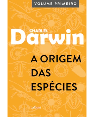 A ORIGEM DAS ESPÉCIES: VOLUME PRIMEIRO