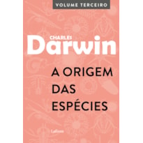 A ORIGEM DAS ESPÉCIES: VOLUME TERCEIRO