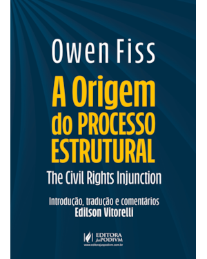 A ORIGEM DO PROCESSO ESTRUTURAL: THE CIVIL RIGHTS INJUNCTION