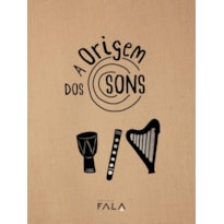 A ORIGEM DOS SONS