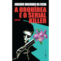 A orquídea e o serial killer