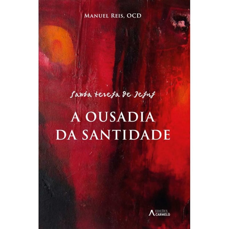 A OUSADIA DA SANTIDADE