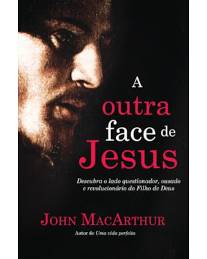 A OUTRA FACE DE JESUS