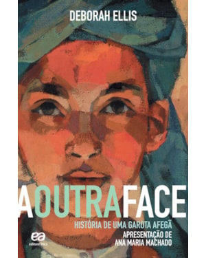 A OUTRA FACE - HISTÓRIA DE UMA GAROTA AFEGÃ