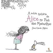 A outra história de Alice no País das Maravilhas