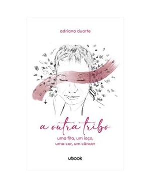 A outra tribo: uma fita, um laço, uma cor, um câncer