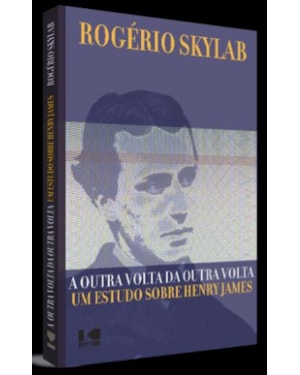 A OUTRA VOLTA DA OUTRA VOLTA- UM ESTUDO SOBRE HENRY JAMES