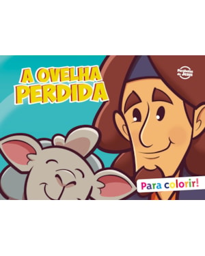 A OVELHA PERDIDA - PARA COLORIR (COLEÇÃO PARÁBOLAS DE JESUS)