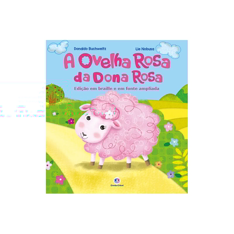 A OVELHA ROSA DA DONA ROSA - EDIÇÃO COM BRAILLE E FONTE AMPLIADA