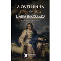 A OVELHINHA DE MARIA IMACULADA