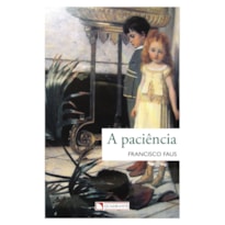 A PACIÊNCIA