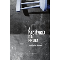 A PACIÊNCIA DA FRUTA