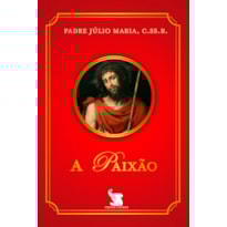 A PAIXÃO - 1ª EDIÇÃO