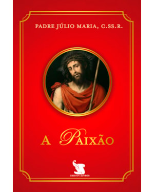 A PAIXÃO - 1ª EDIÇÃO