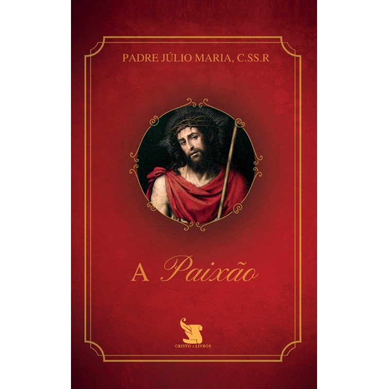 A PAIXÃO - 2ª EDIÇÃO