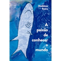 A PAIXÃO DE CONHECER O MUNDO: RELATOS DE UMA PROFESSORA