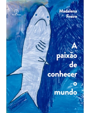 A PAIXÃO DE CONHECER O MUNDO: RELATOS DE UMA PROFESSORA