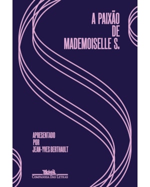 A paixão de Mademoiselle S.: cartas de amor (1928-1930)