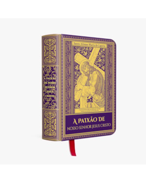 A PAIXÃO DE NOSSO SENHOR JESUS CRISTO