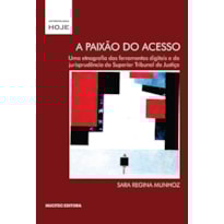 A PAIXÃO DO ACESSO: UMA ETNOGRAFIA DAS FERRAMENTAS DIGITAIS E DA JURISPRUDÊNCIA DO SUPERIOR TRIBUNAL DE JUSTIÇA